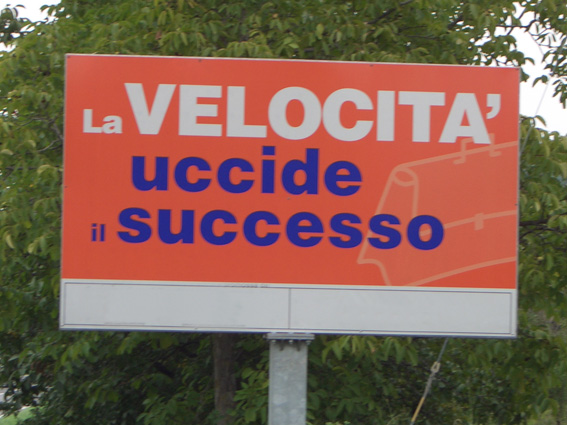 La velocità uccide il successo